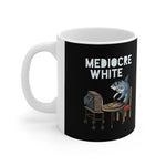 Mediocre White - Mug