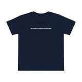 Ask Me About My Complete Lack Of Interest - Women’s T-Shirt