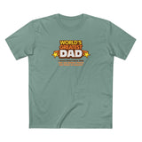 World's Greatest Dad - I Don't Even Have Kids. Can You Believe They'Ll Sell These To Anyone? - Men's T-Shirt