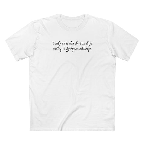 I Only Wear This Shirt On Days Ending With Dystopian Landscape - Men's T-Shirt
