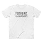 How Dare I Wear This Goddamn Shirt - Men's T-Shirt