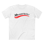 Who Needs Big Tits When You Have An Ass Like This? - Men’s T-Shirt