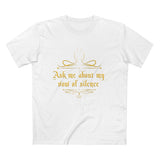 Ask Me About My Vow Of Silence - Men’s T-Shirt