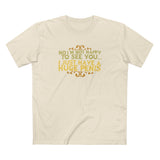 No I'm Not Happy To See You I Just Have A Huge Penis - Men's T-Shirt
