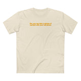 Yes You Can Take A Picture Of My Junk With Your Cell Phone - Men's T-Shirt