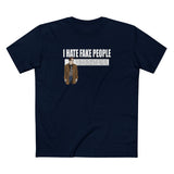 I Hate Fake People - Men's T-Shirt