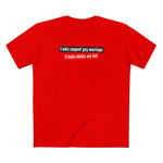I Only Support Gay Marriage If Both Chicks Are Hot - Men's T-Shirt