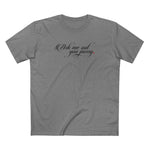 Ask Me Out You Pussy - Men's T-Shirt