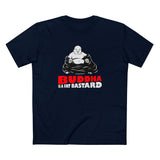 Buddha Is A Fat Bastard - Men's T-Shirt