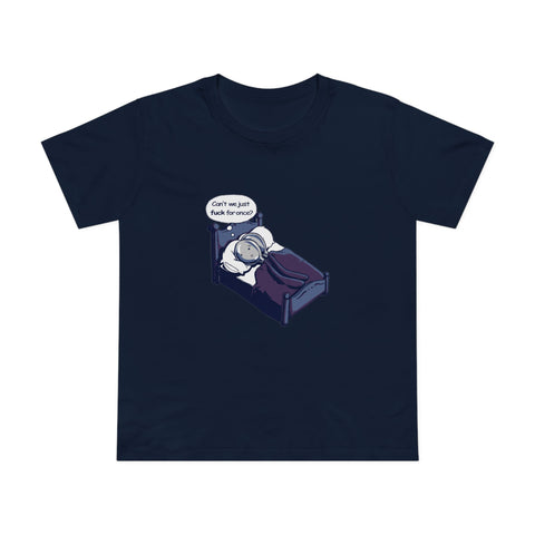 Can't We Just Fuck For Once? (Spoons) - Women’s T-Shirt
