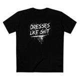 Dresses Like Shit - Men's T-Shirt