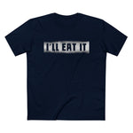 I'll Eat It - Men’s T-Shirt