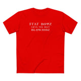 Frat Boys Give The Best Blowjobs - Men's T-Shirt