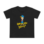 Are You Down? - Women’s T-Shirt