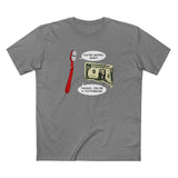 You're Money Baby! Thanks You're A Toothbrush. - Men's T-Shirt