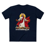 Do This In Remembrance Of Me. - Men’s T-Shirt