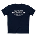 Hopeless Romantic Seeks Filthy Whore - Men’s T-Shirt