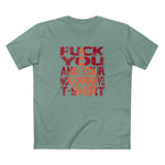 Fuck You And Your Non-Offensive T-Shirt - Men's T-Shirt