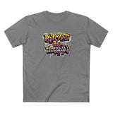 Bitches Be Perfectly Reasonable - Men's T-Shirt