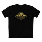 I Wish You Were Dead And Not Just Because I'm A Necrophiliac - Men's T-Shirt