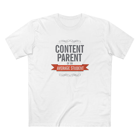 Content Parents Of An Average Student - Men's T-Shirt