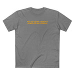 Yes You Can Take A Picture Of My Junk With Your Cell Phone - Men's T-Shirt