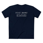 Frat Boys Give The Best Blowjobs - Men's T-Shirt