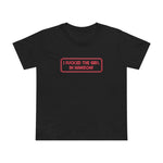 I Fucked The Girl In Hanson - Women’s T-Shirt