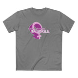 I Think Therefore I'm Single - Men's T-Shirt