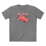 Sorry For Being So Fucking Sexy - Men's T-Shirt