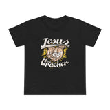 Jesus Is A Cracker - Women’s T-Shirt