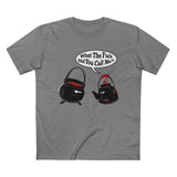 What The Fuck Did You Call Me? (Pot And Kettle) - Men’s T-Shirt