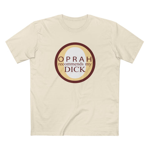 Oprah Recommends My Dick - Men's T-Shirt