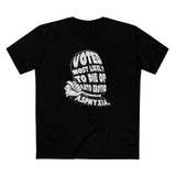 Voted Most Likely To Die Of Auto Erotic Asphyxia. - Men's T-Shirt