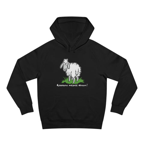 Baaaaaa Means Nooooo - Hoodie