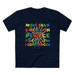 More Than 8 Million People Die Each Year From Cancer - Men’s T-Shirt