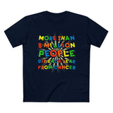 More Than 8 Million People Die Each Year From Cancer - Men’s T-Shirt