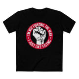 I'm Not Fighting The Man - I Just Like Fisting - Men’s T-Shirt
