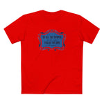 Of All The People I'd Like To Fuck You're The One Who Is Here. - Men's T-Shirt