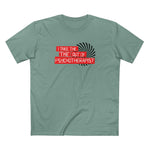 I Take The The Out Of Psychotherapist - Men's T-Shirt