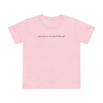 Any Way We Can Speed This Up? - Women’s T-Shirt