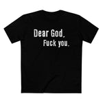 Dear God - Fuck You - Men’s T-Shirt