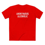 Anonymous Alcoholic - Men's T-Shirt