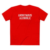 Anonymous Alcoholic - Men's T-Shirt