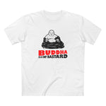 Buddha Is A Fat Bastard - Men's T-Shirt