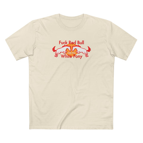Fuck Red Bull - Ride The White Pony - Men's T-Shirt