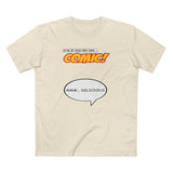 Star In Your Very Own Comic (Mmm... Delicious) - Men's T-Shirt