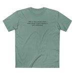 This Is That Month Where Some Group I Don't Belong To Gets Celebrated. - Men's T-Shirt