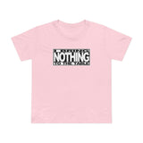 I Bring Nothing To The Table - Women’s T-Shirt