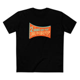 Two Drinks Away From Girl On Girl Action - Men's T-Shirt